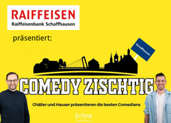 Raiffeisen Comedy Zischtig - mit Veri, Die Zwillinge, Valerio Moser, Ivanka Galic